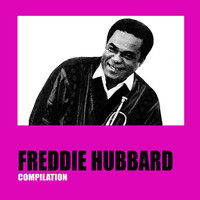 Freddie Hubbard - Freddie Hubbard Compilation