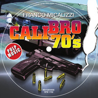 Franco Micalizzi - Calibro 70's