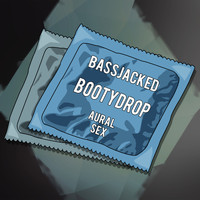 Bassjacked - BootyDrop (Explicit)