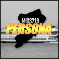 Migs718 - Persona (Explicit)