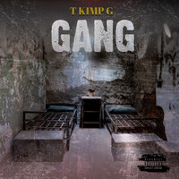 T Kimp Gee - Gang (Explicit)