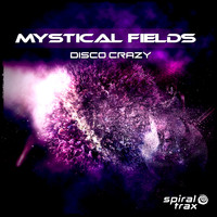 Mystical Fields - Disco Crazy