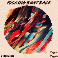 Venom RG - Fucking Beat Back (Explicit)