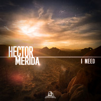 Hector Merida - I Need