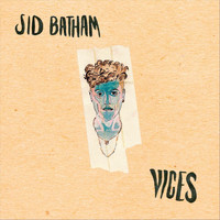 Sid Batham - Vices