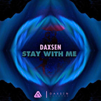 Daxsen - Stay With Me