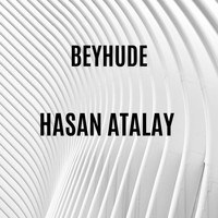 Hasan Atalay - Beyhude