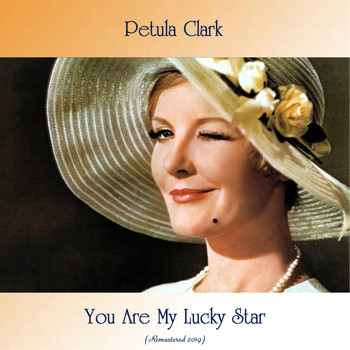 Petula Clark - You Are My Lucky Star (Remastered 2019)