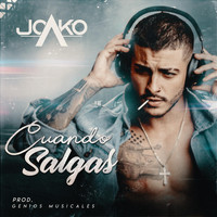 Joako - Cuando Salgas (Explicit)