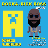 Docka - Burnin' (feat. Rick Ross)