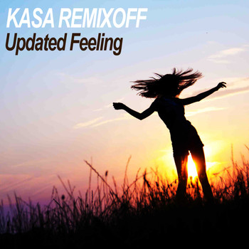 Kasa Remixoff - Updated Feeling