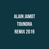 Alain Jamot - Toundra (Remix 2019)