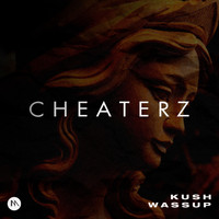 Cheaterz - Kush / Wassup