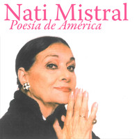 Nati Mistral - Poesía de América