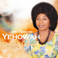 Mary Ghansah - Yehowah (My Tribute)