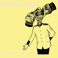 Imperial Wax - The Art of Projection (Radio Edit)