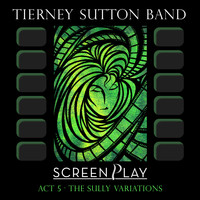 The Tierney Sutton Band - Screenplay Act 5: The Sully Variations