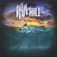 Ira Hill - Just Keep Swimming (Explicit)