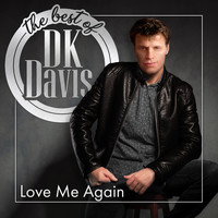DK Davis - Love Me Again