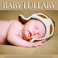 Baby Sleep Music, Baby Lullaby, Monarch Baby Lullaby Institute - Baby Lullaby: Baby Lullabies, Nursery Rhymes and Soft Music For Baby Sleep Music, Baby Sleep Aid and The Best Baby Music