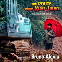 Bruno Alexiu - Une route pour Xiao Jiang (Musique originale du film)