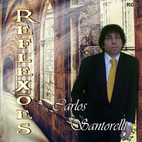 Carlos Santorelli - Reflexões