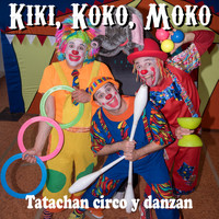 Kiki, Koko, Moko - Tatachan circo y danza
