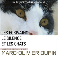 Marc-olivier Dupin - Les écrivains, le silence et les chats (Musique originale du film)
