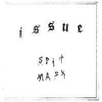 Issue - Spit Mask