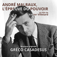 Greco Casadesus - André malraux, l'épreuve du pouvoir (Musique originale du film)