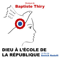 Baptiste Thiry - Dieu à l'école de la République (Musique originale du film)