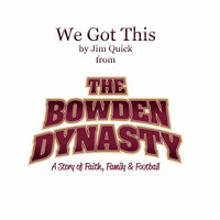 Jim Quick - We Got This (From "The Bowden Dynasty")