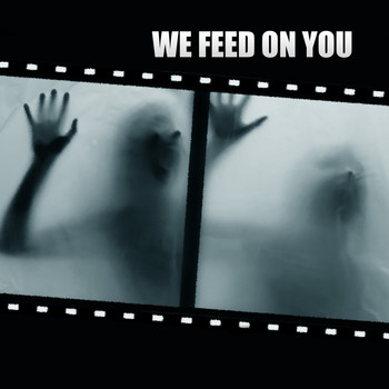 We Feed On You - We Feed On You (Explicit)