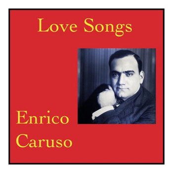 Enrico Caruso - Love songs