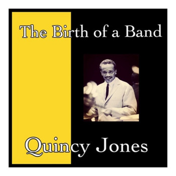 Quincy Jones - The Birth of a Band