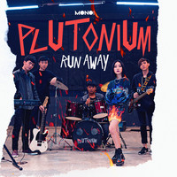 Plutonium - Run Away