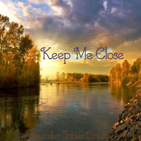 Alexander Tobias Orest - Keep Me Close