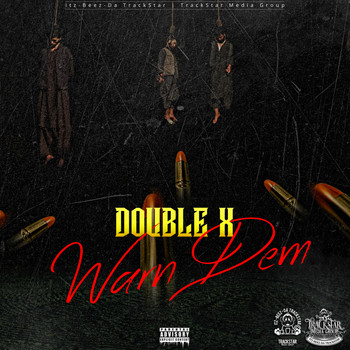 Double X - Warn Dem (Explicit)