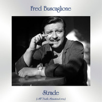 Fred Buscaglione - Strade (All Tracks Remastered 2019)