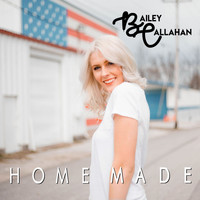 Bailey Callahan - Home Made