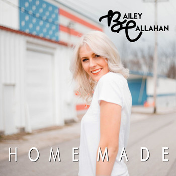 Bailey Callahan - Home Made