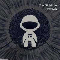 Rezzals - The Night Life