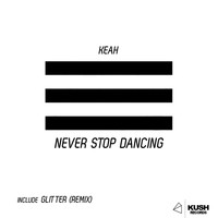 Keah - Never Stop Dance