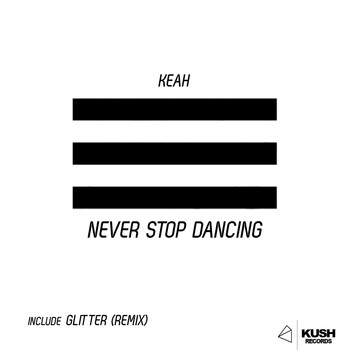 Keah - Never Stop Dance