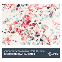 Soulfuledge - One Heartbeat at a Time (2019 Remixes)