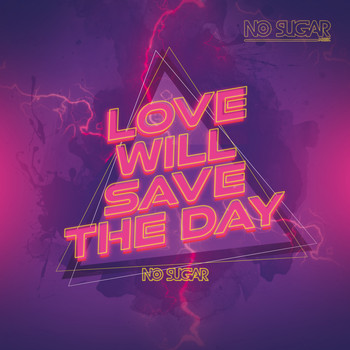 DJ No Sugar - Love will save the day