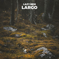 Lazy Bem - Largo
