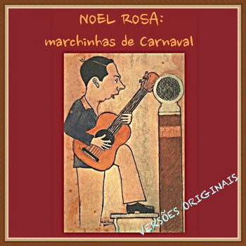 Vários Artistas - Noel Rosa: Marchinhas de Carnaval