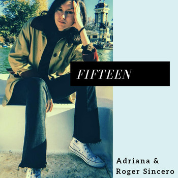 Adriana & Roger Sincero - Fifteen
