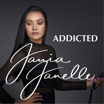 Jania Janelle - Addicted